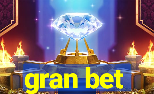 gran bet